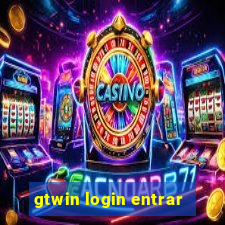 gtwin login entrar